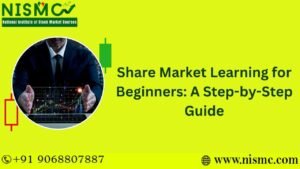 Read more about the article Share Market Learning for Beginners: A Step-by-Step Guide