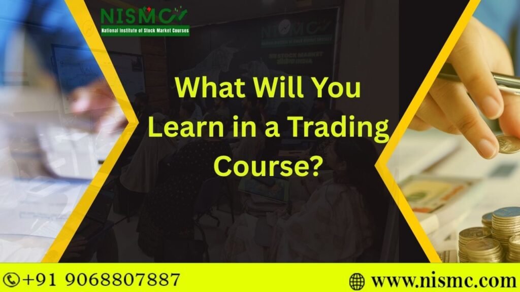 What Will You Learn in a Trading Course?