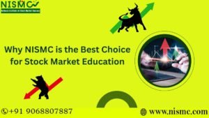 Read more about the article Why NISMC is the Best Choice for Stock Market Education