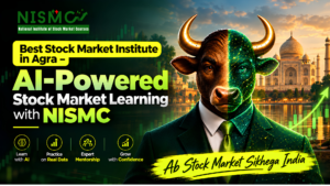 Read more about the article Best Stock Market Institute in Agra – AI-Powered Stock Market Learning with NISMC
